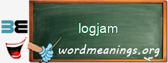 WordMeaning blackboard for logjam